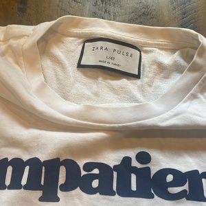 Zara Pulse “Impatient” Sweatshirt!